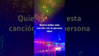 Quiero bailar esta canción con la persona ideal [upl. by Nonnac]