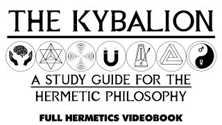 THE KYBALION  A Study Guide For Hermetic Philosophy  Full esoteric audiobook w Text  Images [upl. by Paxton]