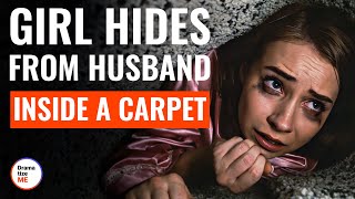 Girl Hides From Husband Inside A Carpet  DramatizeMe [upl. by Ycnalc]