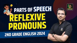 2nd Grade English 2024  Reflexive Pronouns Part of Speech  By Manish Mangal Sir [upl. by Parthinia]