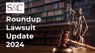 Roundup Lawsuit Update 2024 What You Need to Know [upl. by Anoynek]