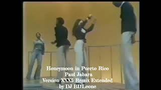 Honeymoon in Puerto Rico Paul Jabara Version XXX5 Remix Extended [upl. by Valerlan]