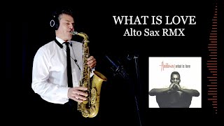 WHAT IS LOVE  Haddaway  Alto Sax RMX  Free score [upl. by Wartow]