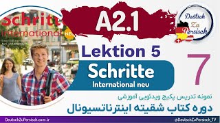 Schritte international neu A21 قسمت هفتم  درس پنجم نمونه تدریس کتاب شقیته اینترناتسیونال [upl. by Ahsenav]