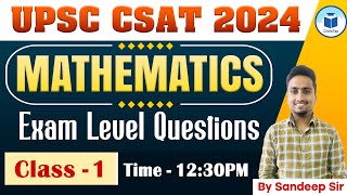 UPSC CSAT 2024  Mathematics  Exam Level Questions  Class 1  Civilstap [upl. by Lipinski]