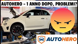 AUTOHERO  La MIA esperienza 1 ANNO dopo lacquisto  TRUFFA PROBLEMI AUTO ROTTA [upl. by Eirlav]