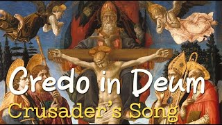 CREDO IN DEUM  Crusaders Gregorian Music [upl. by Gabel]