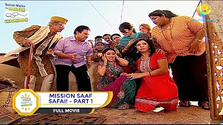 MISSION SAAF SAFAI I PART 1 I FULL MOVIE I Taarak Mehta Ka Ooltah Chashmah  तारक मेहता [upl. by Ettelocin279]