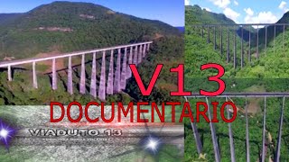 Documentário Viaduto 13o 3°Maior do Mundo e o Maior da América Latina [upl. by Sane223]