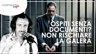 OSPITI SENZA DOCUMENTI NON RISCHIARE LA GALERA [upl. by Edla]