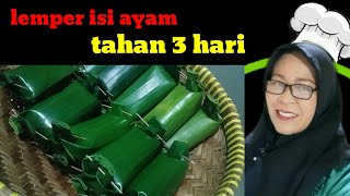 LEMPER KETAN ISI AYAM TAHAN TIGA HARI TIDAK MUDAH BASI [upl. by Hisbe]