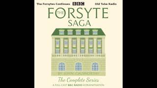 The Forsytes Continues BBC RADIO DRAMA [upl. by Nylirrehs928]