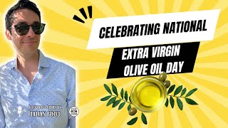 Celebrating National Extra Virgin Olive Oil Day [upl. by Oliy]