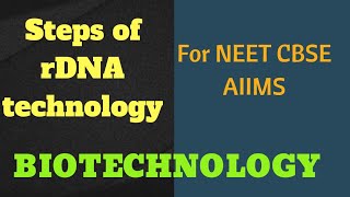 Steps of rDNA technology  Part1  Biotechnology  Vinay Biology [upl. by Tterej859]