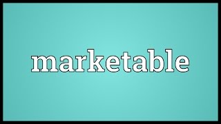 Marketable Meaning [upl. by Okun836]