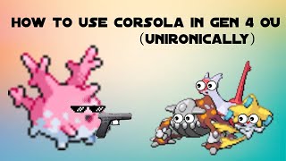 An Unironic Guide to using Corsola in Competitive Gen 4 OU [upl. by Hedvig115]