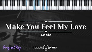 Make You Feel My Love  Adele KARAOKE PIANO  ORIGINAL KEY [upl. by Inol]