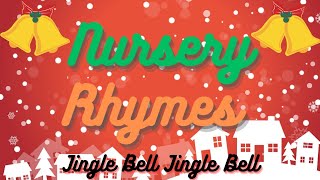 Jingle Bell Jingle Bell Nursery Rhymes kidsvideos rhymes [upl. by Majka960]