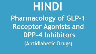 Pharmacology of GLP1 Receptor Agonists and DPP4 Inhibitors Antidiabetic Drugs HINDI [upl. by Alton]