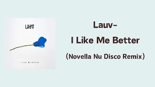 Lauv  I Like Me Better Novella Remix [upl. by Desdee]