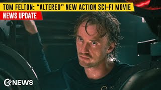 Tom Felton Stars in New 15M SciFi Movie quotAlteredquot  News Update  Cineflicks News [upl. by Alyss]