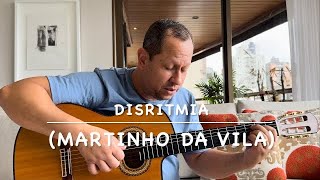 Disritmia Martinho da Vila [upl. by Inus952]