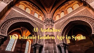 AlAndalus The Islamic Golden Age in Spain [upl. by Akela]