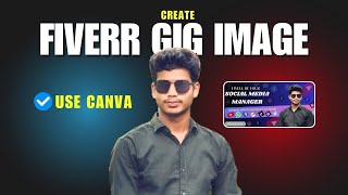 How to Create Fiverr Gig Image Desing Canva I Fiverr Gig Image on Canva I Asif Khondokar I [upl. by Camila]