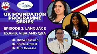 UK Foundation Programme Series Language Exams Visa and QampA Episode 2 [upl. by Lynch]