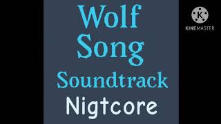 Wolf Song The Movie Soundtrack Official Trailer  Nigtcore [upl. by Shem528]