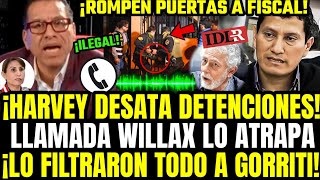 ESCÁNDALO HARVEY ROMPE E INVADE CASAS X FISCAL PERO LLAMADA BOMB4 DE PHILIP TUMB4 SUS ALLANAMIENTOS [upl. by Irwin]