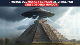 Mayas y Egipcios Recibieron Ayuda para Construir sus Pirámides [upl. by Neevan695]