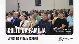 🔴 CULTO DA FAMÍLIA  VERBO DA VIDA MOSSORÓ I 080924 TARDE [upl. by Roche]