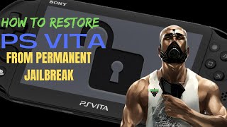 How to Restore PsVita from a Permanent Jailbreak [upl. by Ecirrehs]