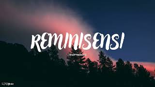 Reminisensi  Insomniacs lirik [upl. by Mendez]