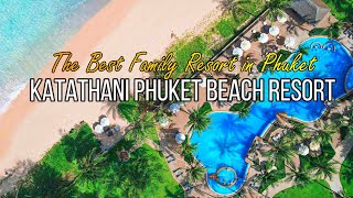 Katathani Phuket Beach Resort Best Family Resort in Phuket Thailand [upl. by Ayala]