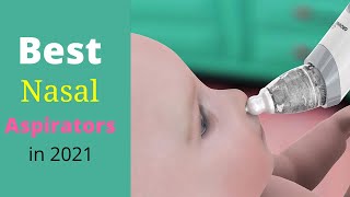 Top 6 Best Baby Nasal Aspirators amp Booger Suckers in 2021 [upl. by Nottnerb903]