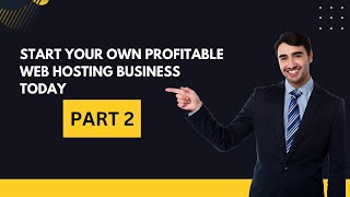 Start Your Own PROFITABLE Web Hosting Business Today [upl. by Alda]