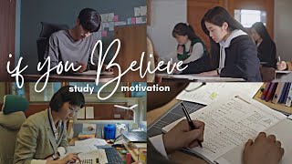 If You Believe  study motivation from kdramas for exam time [upl. by Atinas]