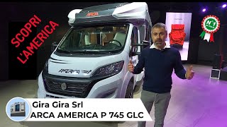 News camper arca america p 745 glc anteprima italiana stagione 2024 [upl. by Huston573]