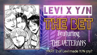 levi x yn  THE BET Levi made YN cry PART 2 [upl. by Tedra27]