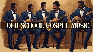 50 TIMELESS GOSPEL HITS  BEST OLD SCHOOL GOSPEL MUSIC ALL TIME [upl. by Giovanna]