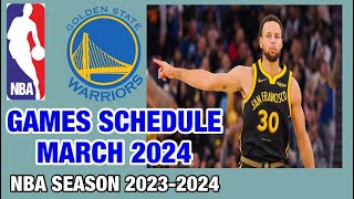 GOLDEN STATE WARRIORS GAMES SCHEDULE MARCH 2024  NBA SEASON 202324 [upl. by Novek48]