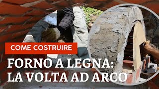 Come costruire un forno a legna 8 la volta how to build wood fired pizza oven ASMR [upl. by Capello]