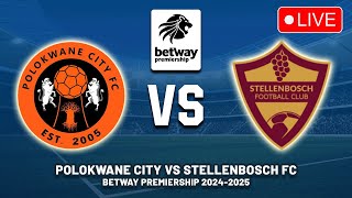 POLOKWANE CITY FC VS STELLENBOSCH FC Betway Premiership 202425 Preview Predictions amp Head to head [upl. by Yoong]