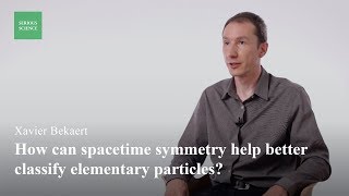 Spacetime symmetries in elementary particle physics  Xavier Bekaert [upl. by Malvin]