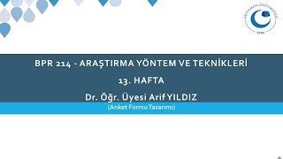 ARAŞTIRMA YÖNTEM VE TEKNİKLERİ  Anket Formu Tasarımı [upl. by Eydnarb304]