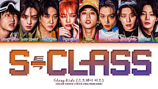 Stray Kids SClass Lyrics 스트레이 키즈 특 가사 Color Coded Lyrics [upl. by Goetz]