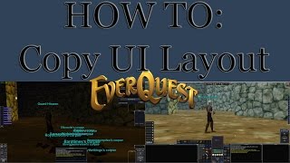 COPY UI LAYOUT from one Character to Another  EverQuest  Project 1999  EQ  P99 [upl. by Janeczka89]