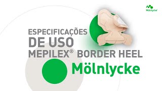 Especificação de Uso  Mepilex Border Heel  Mölnlycke [upl. by Nylqcaj]